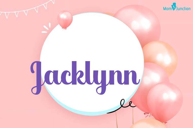Jacklynn Birthday Wallpaper
