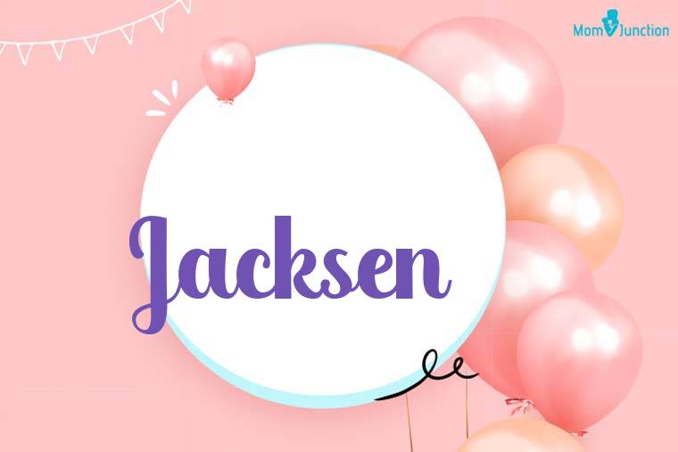 Jacksen Birthday Wallpaper