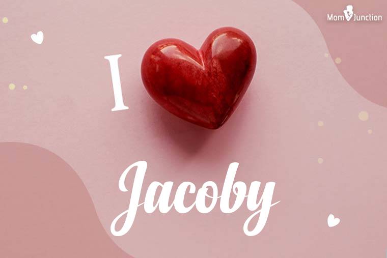 I Love Jacoby Wallpaper