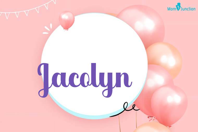 Jacolyn Birthday Wallpaper