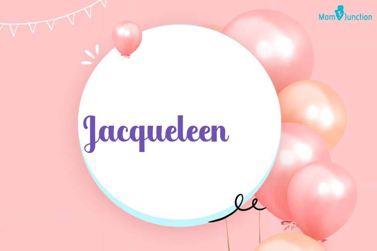 Jacqueleen Birthday Wallpaper