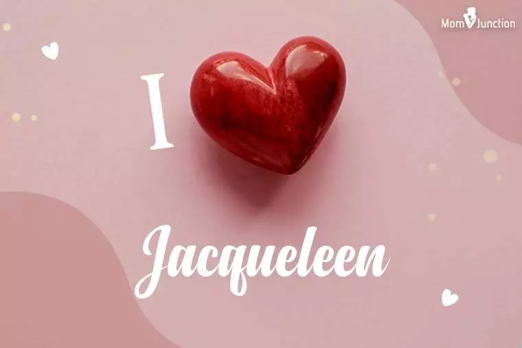 I Love Jacqueleen Wallpaper