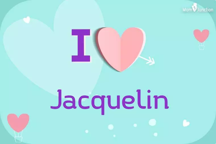 I Love Jacquelin Wallpaper