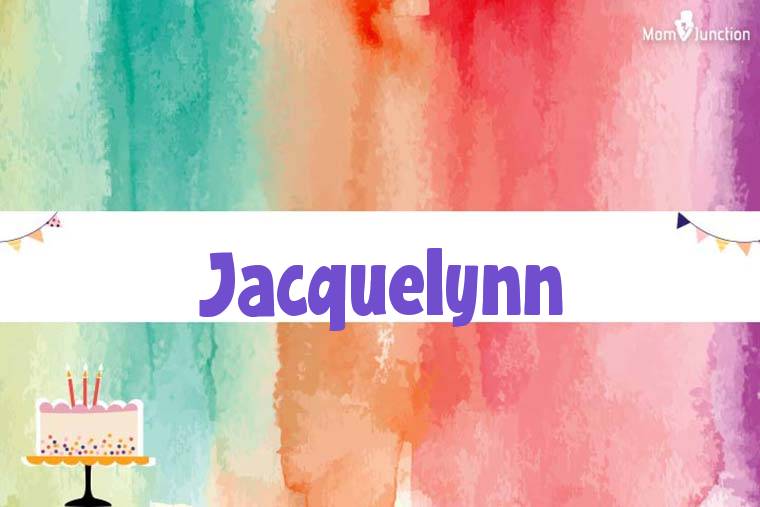 Jacquelynn Birthday Wallpaper
