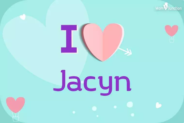 I Love Jacyn Wallpaper