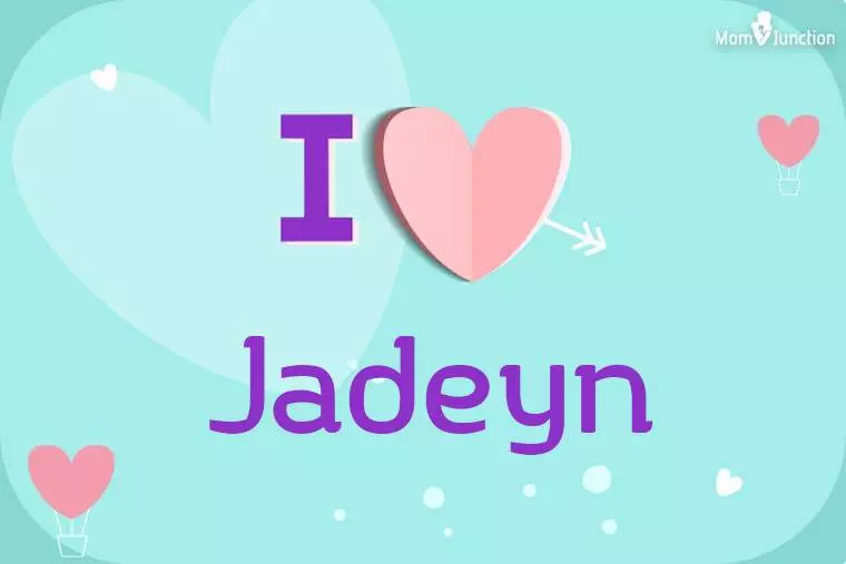 I Love Jadeyn Wallpaper