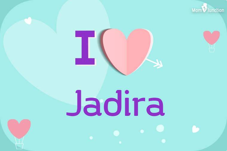 I Love Jadira Wallpaper