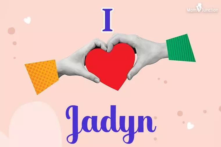 I Love Jadyn Wallpaper