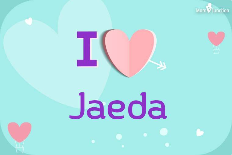 I Love Jaeda Wallpaper