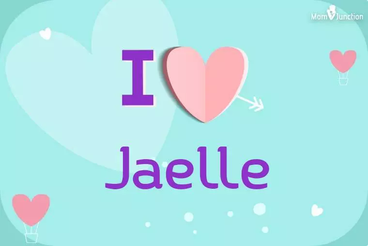 I Love Jaelle Wallpaper