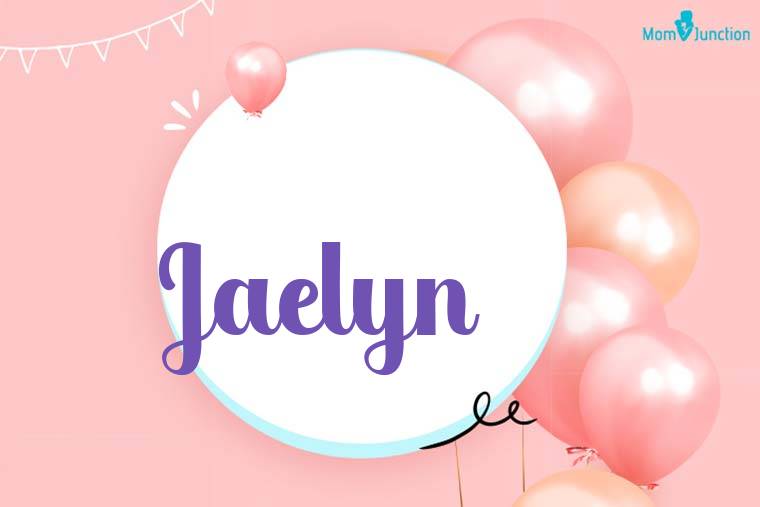 Jaelyn Birthday Wallpaper