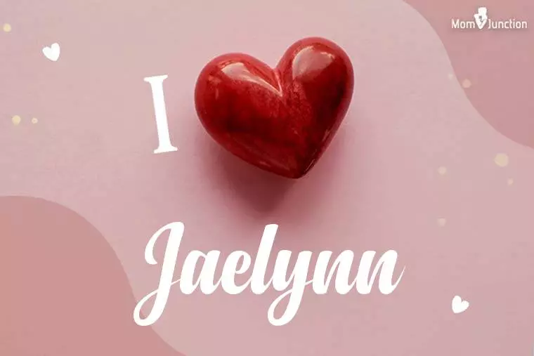 I Love Jaelynn Wallpaper