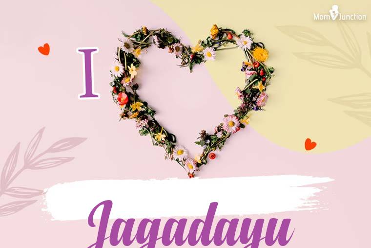I Love Jagadayu Wallpaper