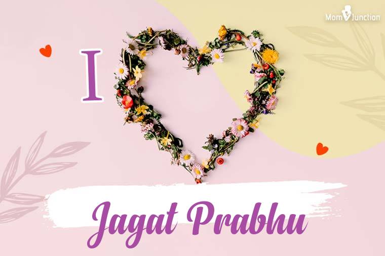 I Love Jagat Prabhu Wallpaper