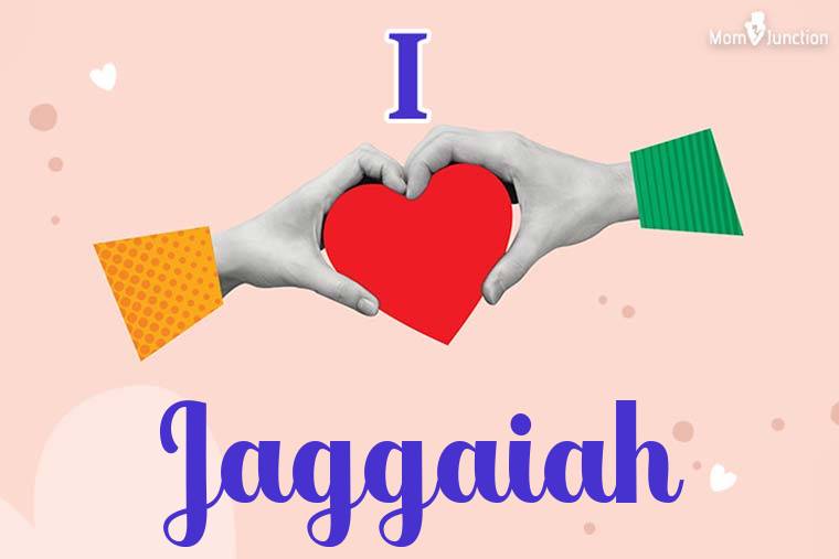 I Love Jaggaiah Wallpaper
