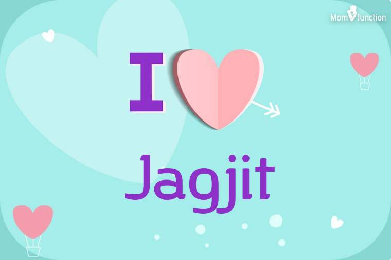 I Love Jagjit Wallpaper