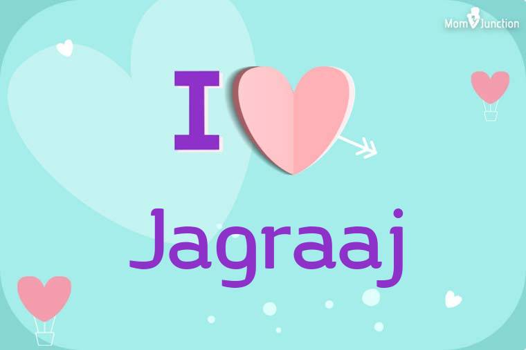 I Love Jagraaj Wallpaper