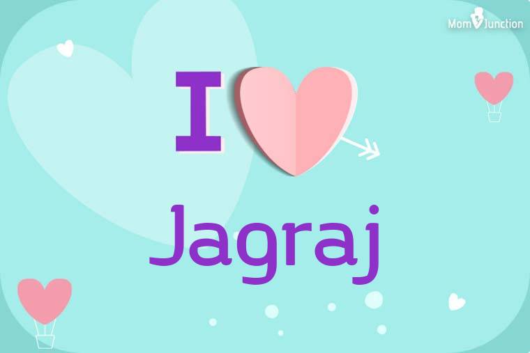 I Love Jagraj Wallpaper