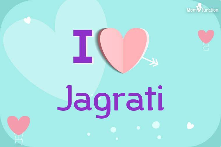 I Love Jagrati Wallpaper