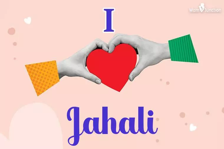 I Love Jahali Wallpaper