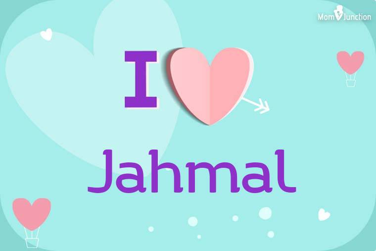 I Love Jahmal Wallpaper