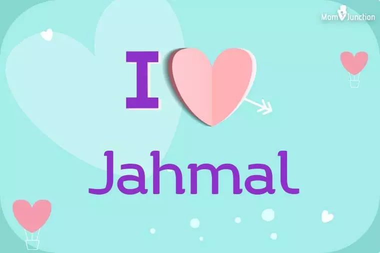 I Love Jahmal Wallpaper