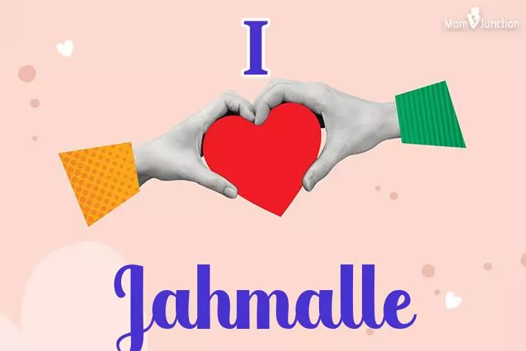 I Love Jahmalle Wallpaper