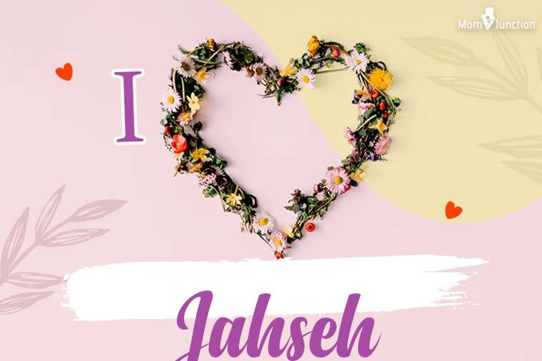 I Love Jahseh Wallpaper