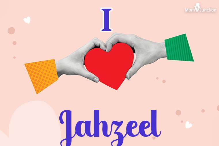 I Love Jahzeel Wallpaper