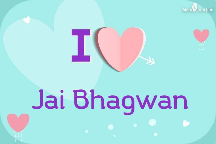 I Love Jai Bhagwan Wallpaper