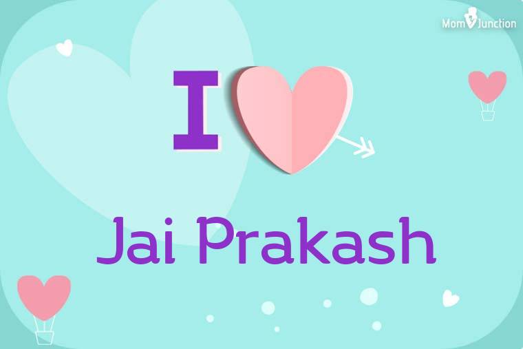 I Love Jai Prakash Wallpaper