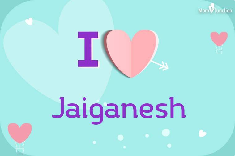 I Love Jaiganesh Wallpaper