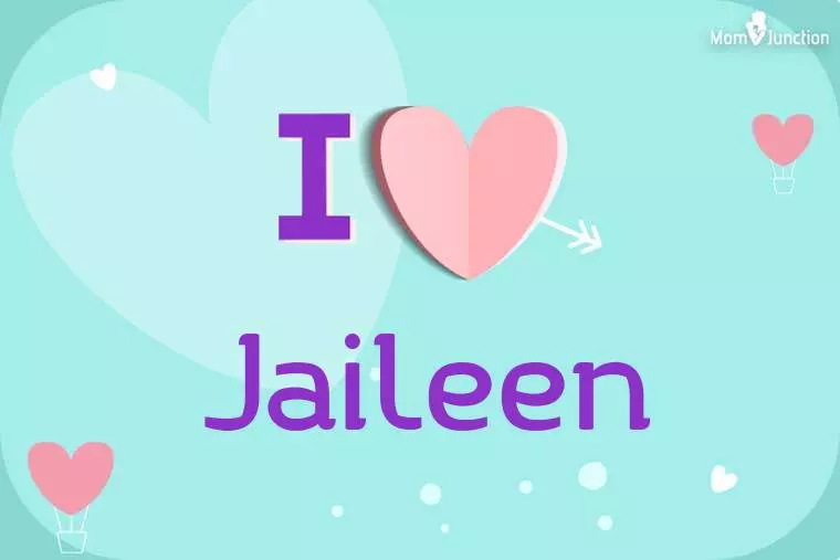 I Love Jaileen Wallpaper