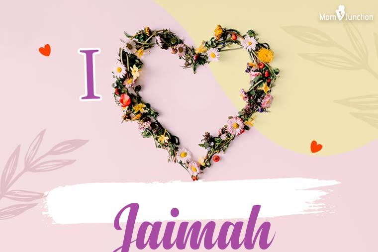 I Love Jaimah Wallpaper