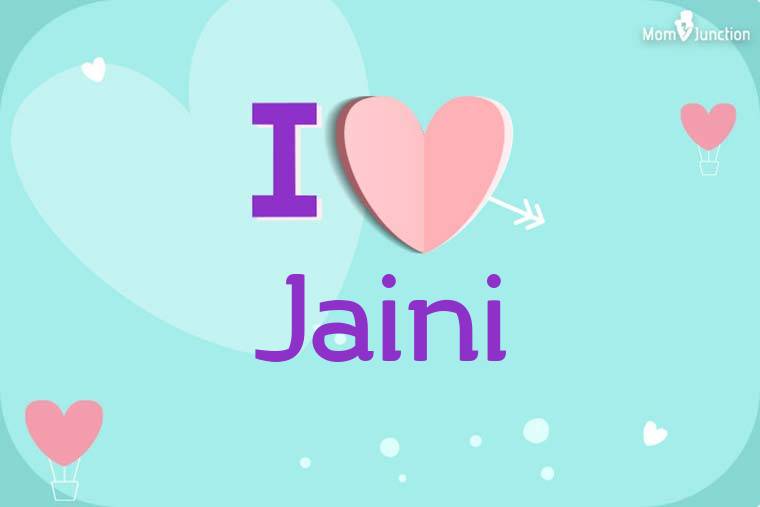 I Love Jaini Wallpaper