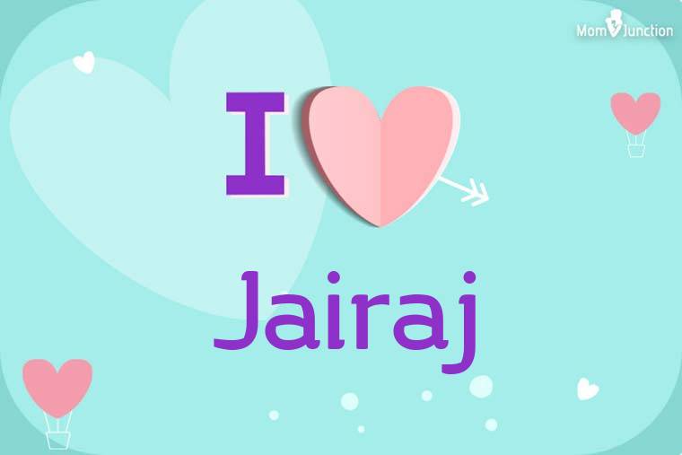 I Love Jairaj Wallpaper
