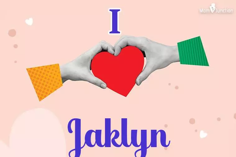 I Love Jaklyn Wallpaper