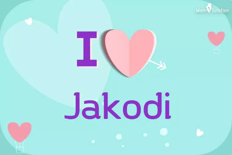 I Love Jakodi Wallpaper