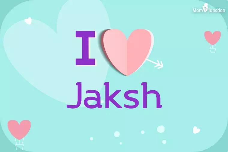 I Love Jaksh Wallpaper