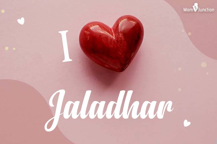 I Love Jaladhar Wallpaper