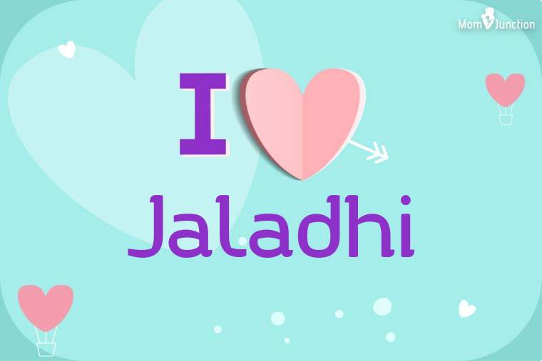 I Love Jaladhi Wallpaper