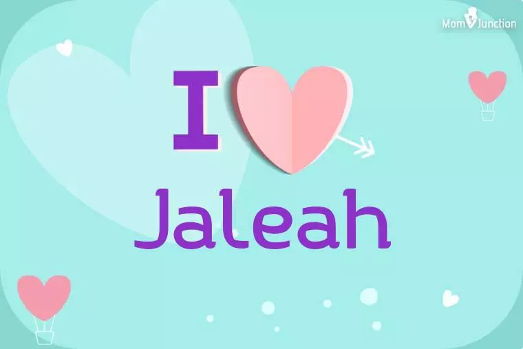 I Love Jaleah Wallpaper