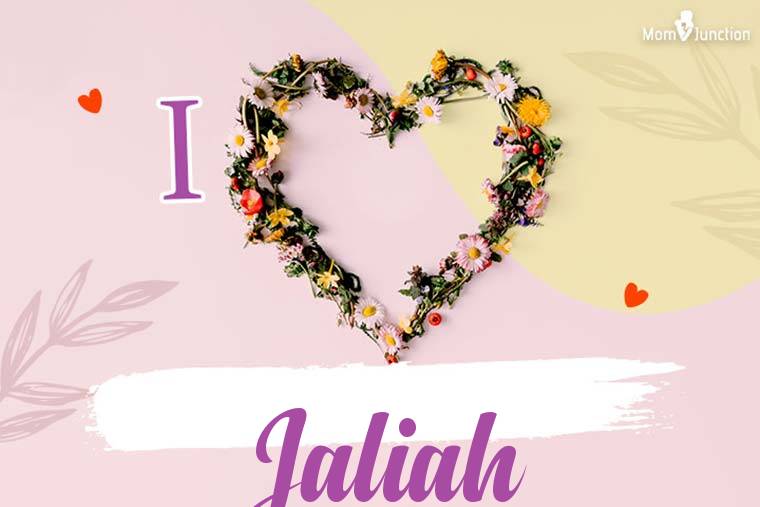 I Love Jaliah Wallpaper