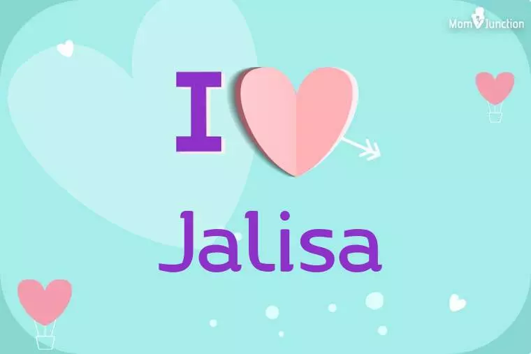 I Love Jalisa Wallpaper