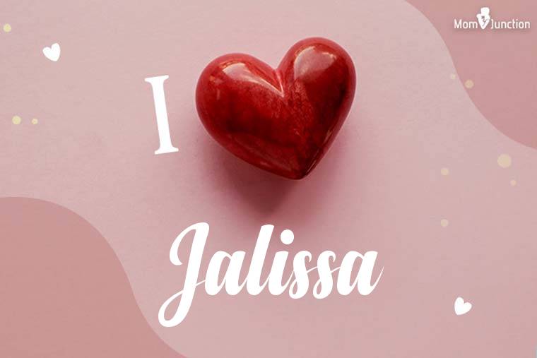 I Love Jalissa Wallpaper