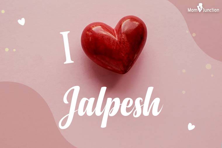 I Love Jalpesh Wallpaper