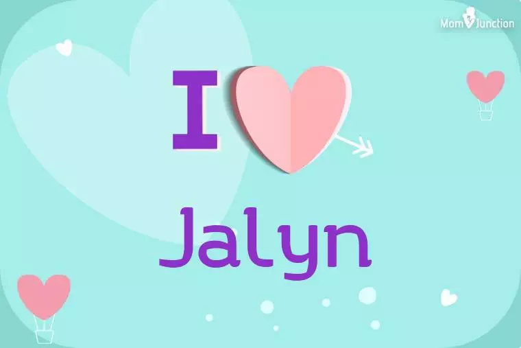 I Love Jalyn Wallpaper