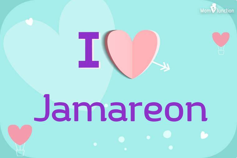 I Love Jamareon Wallpaper
