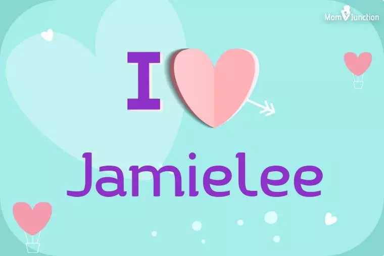 I Love Jamielee Wallpaper