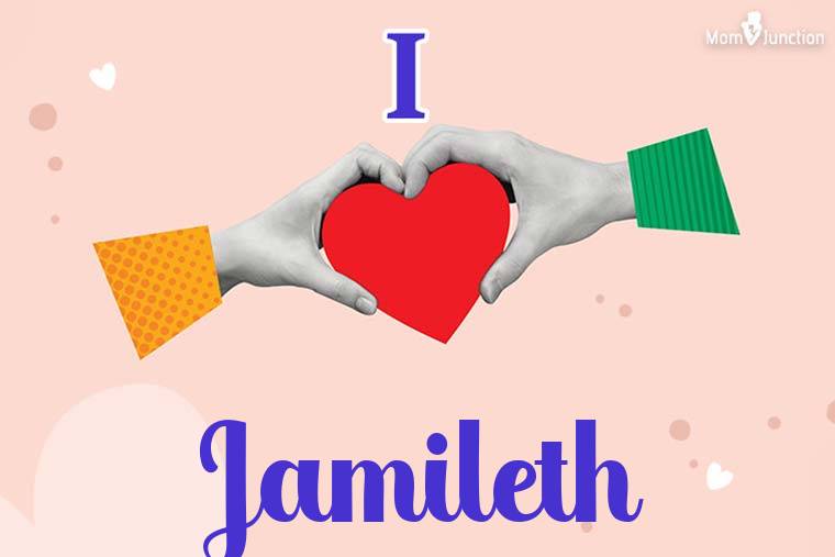 I Love Jamileth Wallpaper